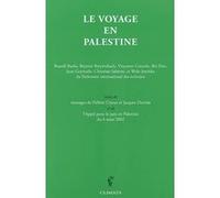 Le Voyage en Palestine: suivi de messages de Hélène Cixous et Jacques Derrida et de L'appel pour la paix en Palestine du 6 mars 2002
