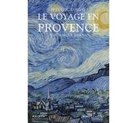 Le Voyage en Provence - De Pétrarque à Giono Frédéric D' Agay (Auteur)