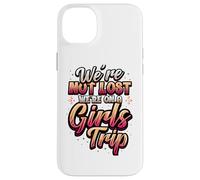 Le Voyage Entre Filles n'est Pas Perdu Nous Sommes en Voyage Entre Filles Coque pour iPhone 14 Plus