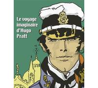 Hugo Pratt – Le Voyage imaginaire d'Hugo Pratt – Bande dessinée cartonnée – Casterman