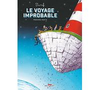Le Voyage improbable - Première partie