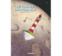 Le Voyage improbable – Seconde partie – Tome 2 – Bande dessinée cartonnée – Delcourt