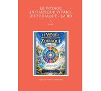 Le Voyage Initiatique Vivant du Zodiaque - La BD
