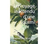 Le voyage innatendue d'une fourmi