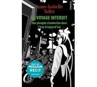 Le Voyage Interdit - Une Plongée Clandestine Dans L'iran D'aujourd'hui