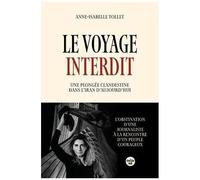 Le Voyage Interdit - Une Plongée Clandestine Dans L'iran D'aujourd'hui