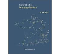 Le Voyage intérieur Documentaires - Gérard Cartier - Flammarion - broché - Poésie
