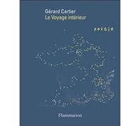 Le Voyage intérieur Documentaires - Gérard Cartier - Flammarion - broché - Poésie