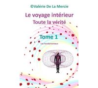 Le voyage intérieur Tome 1: Les fondamentaux