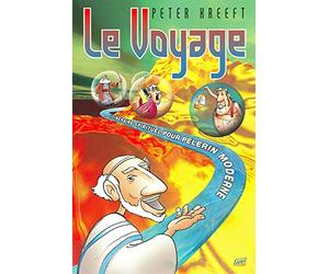 Le voyage: Itinéraire spirituel pour pèlerin moderne
