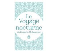 Le Voyage nocturne du Prophète Muhammad - Jamel-Eddine Bencheikh - J'ai Lu - Poche - Essai