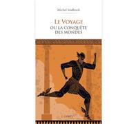 Le voyage ou la conquête des mondes