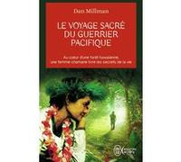 Le voyage sacré du guerrier pacifique Dan Millman (Auteur), Martine Lahache (Traduction)