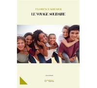 Le Voyage Solidaire - Florence Kremer - Rahma - broché - Roman junior