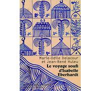 Le voyage soufi d'Isabelle Eberhardt
