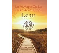 Le Voyage The La Transformation Lean: Du Chao a La Clarte