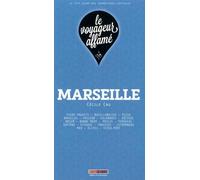 le voyageur affamé - MARSEILLE