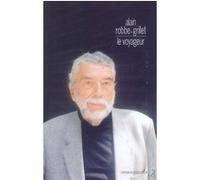 Le voyageur Alain Robbe-Grillet (Auteur), Olivier Corpet (Edité par)