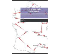 Le voyageur de commerce: Comment trouver l'itinéraire le plus court