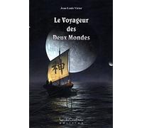 Le Voyageur Des Deux Mondes
