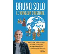Le voyageur d'Histoire - Bruno Solo - Rocher Eds Du - broché - Essai