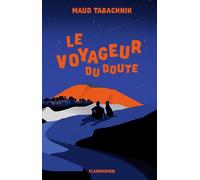 Le voyageur du doute - Maud Tabachnik - Flammarion Jeunesse Pere Castor - broché - Roman adolescent