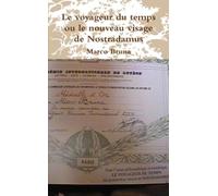 Le voyageur du temps ou le nouveau visage de Nostradamus