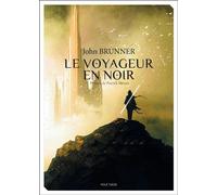 John Brunner – Le Voyageur en noir – Les Éditions Mnémos