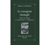 Le Voyageur étranglé L'Inde des Thugs, le colonialisme et l'imaginaire - Martine Van Woerkens - Albin Michel - broché - Livre