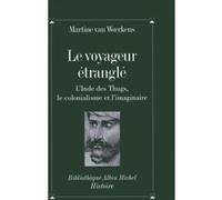 Le Voyageur étranglé Martine Van Woerkens (Auteur)