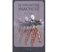 Le Voyageur Inachevé