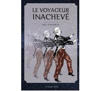 Le Voyageur inachevé - Eric Poindron - Castor Astral - broché - Roman