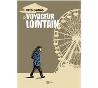 Le Voyageur lointain Otto Gabos (Auteur), Otto Gabos (Illustration)