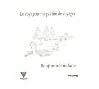 Le Voyageur N'a Pas Fini De Voyager