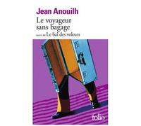 Le Voyageur sans bagage – suivi de Le Bal des voleurs