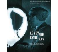 Le Voyeur Entretiens - Rondepierre - De L'incidence - relié - Beau livre
