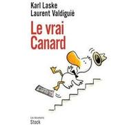 Le vrai canard Karl Laske (Auteur), Laurent Valdiguié (Auteur)
