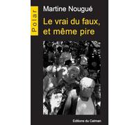 Le vrai du faux et même pire