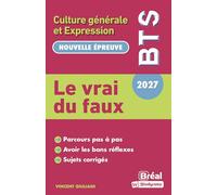 Le vrai du faux - Thème de Culture Générale et Expression BTS 2027