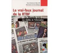 Le Vrai-Faux Journal De La Rtbf : Les Réalités De L'information