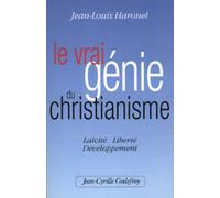 Le vrai génie du Christianisme : Laïcité, Liberté, Développement