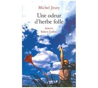 Le Vrai Goût De La Vie - Tome 2 - Une Odeur D'herbe Folle