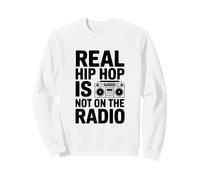 Le Vrai Hip-hop n'est Pas à la Radio Sweatshirt