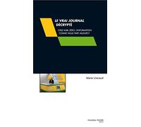 Le Vrai journal décrypté : Chez Karl Zéro, l'information comme nulle par ailleurs ?