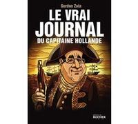 Le vrai journal du capitaine Hollande Gordon Zola (Auteur)