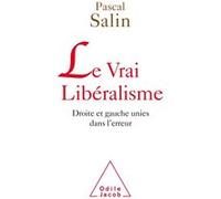 Le vrai libéralisme Pascal Salin (Auteur)