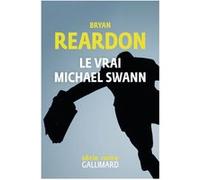 Le vrai Michael Swann Bryan Reardon (Auteur), Flavia Robin (Traduction)
