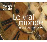 Le vrai monde n'est pas encore : Pensées au fil des jours...