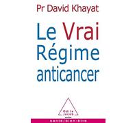 Le Vrai Regime Anticancer by David Khayat (2012-05-01)