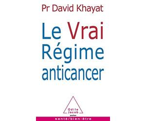 Le Vrai Regime Anticancer by David Khayat (2012-05-01)
